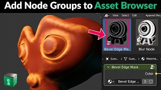 Blender Secrets -  Using Node Groups with the Asset Browser