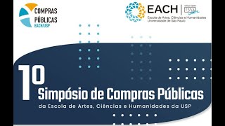 1º Simpósio de Compras Públicas - 18/10 Manhã - EACH USP