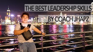 THE BEST LEADERSHIP SKILLS by Coach Jhapz