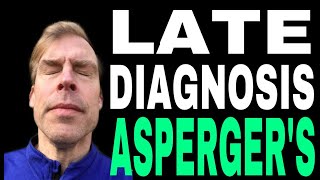 Late Diagnosis of Asperger's Saved MY LIFE!