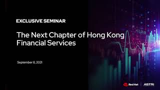 Red Hat x ASTRI: The Next Chapter of Hong Kong Financial Services Seminar