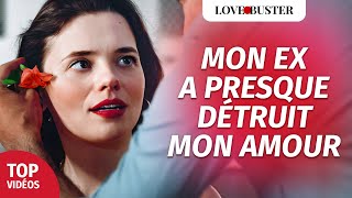 Mon Ex A Presque Détruit Mon Amour | @LoveBusterFrance