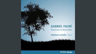 Fauré: Nocturne No. 2 en si majeur, Op. 33 No. 2