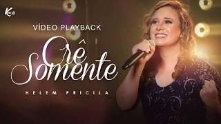 PLAYBACK CRÊ SOMENTE - Helem Pricila