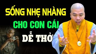 Sống nhẹ nhàng cho con cái dễ thở - Thầy Thích Nhuận Đức