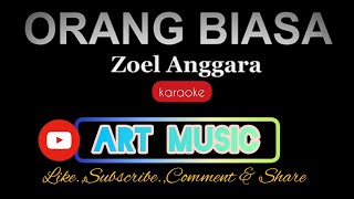 Karaoke 4 // ORANG BIASA - Zoel Anggara - Lagu Dangdut Lawas Populer