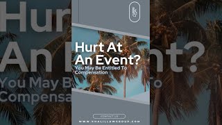 Hurt At An Event?