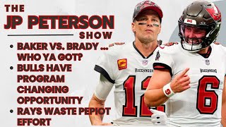 Baker vs. Brady ... Who ya Got? | Bulls Have Program Changing Opportunity | Rays Waste Pepiot Effort