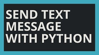 Send SMS Text Message With Python Using GMail SMTP For Free