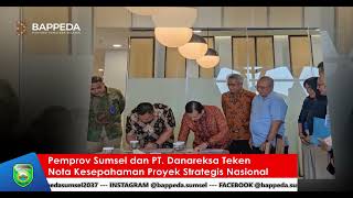 Pemprov Sumsel dan PT  Danareksa Teken Nota Kesepahaman Proyek Strategis Nasional