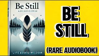 Be Still: Let the Universe Guide You to Success Effortlessly (Audiobook)