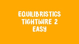 Equilibristics: Tightwire 2