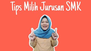 Cara Memilih jurusan SMK