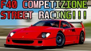 F40 COMPETIZIONE STREET RACING!!! | Forza Horizon 4