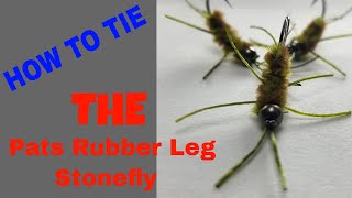 How To Tie A Pats Rubber Leg Stonefly