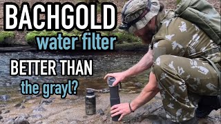 Bachgold Water Filter - Better than the GRAYL?