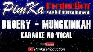 Broery - Mungkinkah | Karaoke no vocal