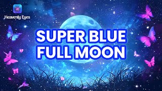 Listen Before 19th August Ends -Blue Full Moon - 888 Hz - Bless Us With Good Luck and Miracles