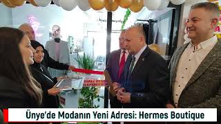 Ünye'de Modanın Yeni Adresi Hermes Boutique