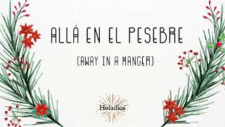 Allá En El Pesebre(Away In A Manger)/Himno de Navidad/Himno español/스페인어찬양/스페인어찬송가