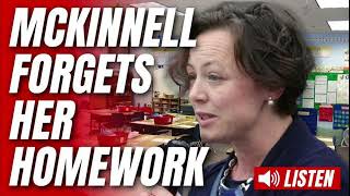 CATHERINE MCKINNELL BUNGLES NUMBERS ON LABOUR SCHOOL POLICY