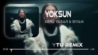 Ebru Yaşar & Siyam - Yoksun (Murat Karaytu Remix)