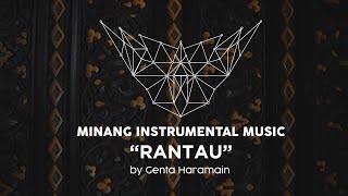 Minang Instrumental Music - RANTAU - Genta Haramain