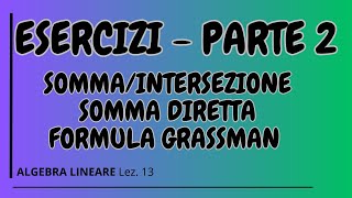 Esercizi somma intersezione di sottospazi vettoriali espressi da equazioni cartesiane, somma diretta