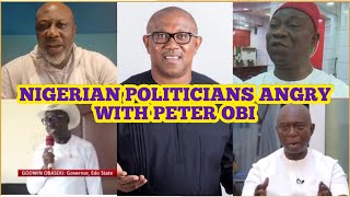 Why Nigerian Politicians are Angry with Peter Obi