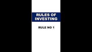 Rules For Investing  (Rule No 1)