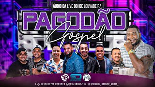 Pagodão Gospel 2k21 Áudio da live do Ide Louvadeira