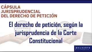 El derecho de petición, según la jurisprudencia de la Corte Constitucional