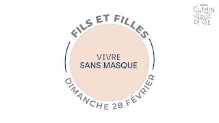 Série Fils et filles #2 : "Vivre sans masque"