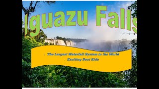 Incredible Journey Through Iguazu Falls - Around the World in 274 Days - The Ultimate World Cruise