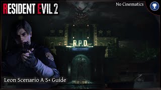 Resident Evil 2 Remake - Standard Leon Scenario A S+ Walkthrough: Achievements & Trophies Guide