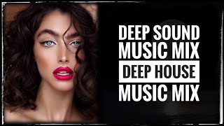 DEEP SOUND MUSIC MIX 2024 DEEP HOUSE MUSIC MIX 2024 MUSTOPSTO MUSIC MIX