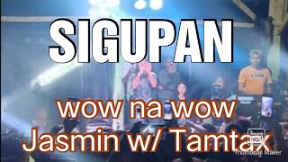 MATINDI TALAGA ITO - SIGUPAN (JASMIN w/ TAMTAX)