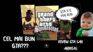 ESTE GTA SAN ANDREAS CEL MAI BUN GTA? | Review-uri cu Ady ep 1