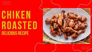 Chicken Roasted Recipe in Hindi | घर पर बनाये आसानी से Restaurant जैसा फ्राइड चिकन