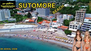 SUTOMORE Plaža i kupanje u Junu 2024 iz vazduha - SUTOMORE Beach [4K Aerial View] MNE Crna Gora