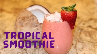 Easy Tropical Smoothie - No Sugar Added | ክብደት ለመቀነስ የሚረዳ ትሮፒካል ስሙዚ