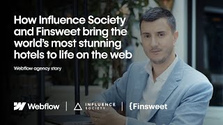 How Influence Society and Finsweet bring the world’s most stunning hotels to life on the web