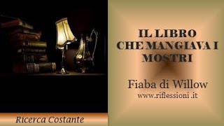 📗 FIABA di Willow - Il libro che mangiava i mostri