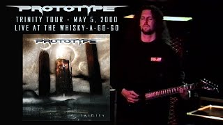 Prototype - Live at the Whisky-a-Go-Go - Trinity Tour - May 5, 2000 - Kragen Lum