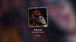 "TOXIC" - (HARD) Future Type Beat - prodwb