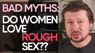 CAUTION about men giving women rough sex  | Alexey Welsh