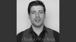 I Took A Pill In Ibiza