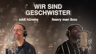 Wir sind Geschwister | offizielles Musikvideo | Eddi Hüneke und Heavy Man Ibou