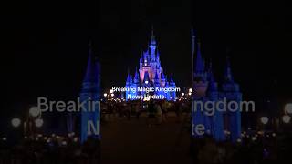 Breaking Magic Kingdom News Update