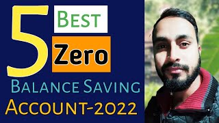 Top 5 best Zero Balance Saving account in 2022 which Popular|Best Saving Account with Zero Balance